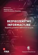 Bezpieczeństwo informacyjne. Aspekty prawno-administracyjne - Joanna Taczkowska-Olszewska