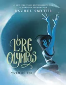 Lore Olympus: Volume Six - Rachel Smythe