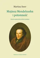 Mojżesz Mendelssohn i potomność - Martina Steer