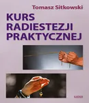 Kurs radiestezji praktycznej - Tomasz Sitkowski