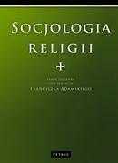 Socjologia Religii - Franciszek Adamski