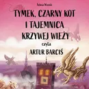 Tymek, Czarny Kot i tajemnica Krzywej Wieży - Sylwia Winnik