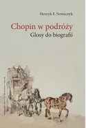 Chopin w podróży - Henryk F. Nowaczyk