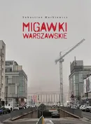Migawki Warszawskie - Sebastian Markiewicz