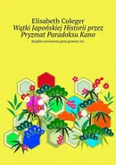 Wątki Japońskiej Historii przez Pryzmat Paradoksu Kano - Elisabeth Coleger