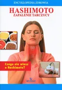 Encyklopedia zdrowia Hashimoto zapalenie tarczy - Magda Lipka