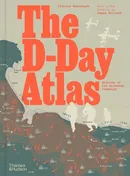 The D-Day Atlas - Charles Messenger