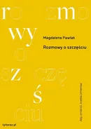 Rozmowy o szczęściu - Magdalena Pawlak