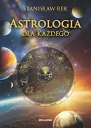 Astrologia dla każdego - Stanisław Rek