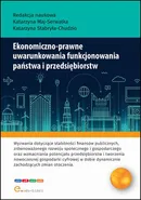 Ekonomiczno-prawne uwarunkowania funkcjonowania państwa i przedsiębiorstw - Katarzyna Stabryła-Chudzio