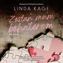 Zostań moim bohaterem - Linda Kage