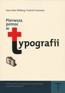Pierwsza pomoc w typografii - Friedrich Forssman