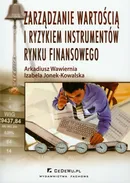 Zarządzanie wartością i ryzykiem instrumentów rynku finansowego - Izabela Jonek-Kowalska