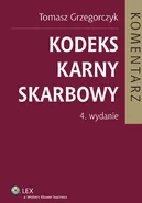 Kodeks karny skarbowy Komentarz - Tomasz Grzegorczyk