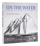 On the water A Century of Iconic Maritime Photography - Nick Voulgaris