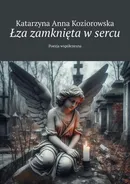Łza zamknięta w sercu - Katarzyna Koziorowska