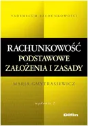 Rachunkowość Podstawowe założenia i zasady - Maria Gmytrasiewicz