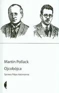 Ojcobójca - Martin Pollack
