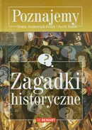 Poznajemy Zagadki historyczne - Beata Jankowiak-Konik