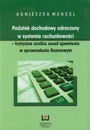 Podatek dochodowy odroczony w systemie rachunkowości - Agnieszka Wencel