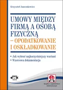 Umowy między firmą a osobą fizyczną - opodatkowanie i oskładkowanie - Krzysztof Janczukowicz