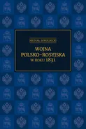 Wojna polsko-rosyjska w roku 1831 - Outlet - Michał Sokolnicki
