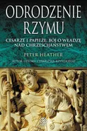 Odrodzenie Rzymu - Peter Heather