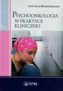 Psychoonkologia w praktyce klinicznej - Walden-Gałuszko de Krystyna