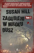 Zagubieni w mroku dusz Tom 1 - Susan Hill