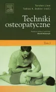 Techniki osteopatyczne Tom 3 - Dobler Tobias K.