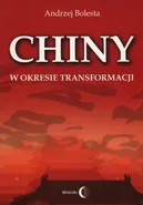 Chiny w okresie transformacji - Outlet - Andrzej Bolesta