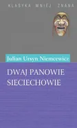 Dwaj panowie Sieciechowie - Julian Ursyn Niemcewicz