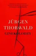 Ginekolodzy - Jürgen Thorwald