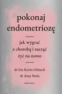 Pokonaj endometriozę - Amy Stein