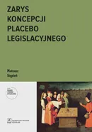 Zarys koncepcji placebo legislacyjnego - MARIUSZ STĘPIEŃ