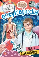 Mała encyklopedia Moje ciało - Monika Ślizowska
