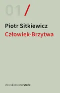 Człowiek-Brzytwa - Piotr Sitkiewicz