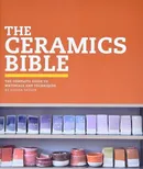 The Ceramics Bible - Louisa Taylor