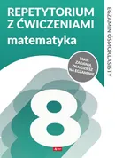 Egzamin ósmoklasisty Repetytorium z ćwiczeniami Matematyka - Juraszczyk Helena