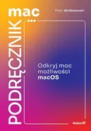 MacPodręcznik Odkryj moc możliwości macOS - Piotr Wróblewski