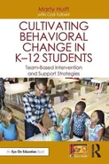 Cultivating Behavioral Change in K-12 Students - Marty Huitt