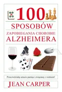 100 sposobów zapobiegania chorobie Alzheimera - Outlet - Jean Carper