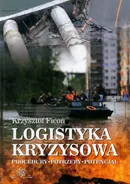 Logistyka kryzysowa - Krzysztof Ficoń