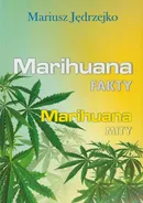 Marihuana Fakty Marihuana Mity - Outlet - Mariusz Jędrzejko