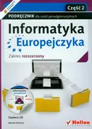 Informatyka Europejczyka Podręcznik z płytą CD część 2 Zakres rozszerzony - Danuta Korman