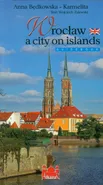 Wrocław Miasto na wyspach wersja angielska - Wojciech Zalewski