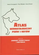 Atlas dermatologiczny psów i kotów Tom 2 - Outlet - Anna Śmiech
