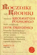 Roczniki czyli Kroniki sławnego Królestwa Polskiego Księga jedenasta Księga dwunasta 1431-1444 - Outlet - Jan Długosz