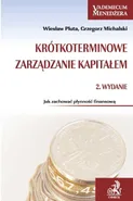 Krótkoterminowe zarządzanie kapitałem - Outlet - Grzegorz Michalski