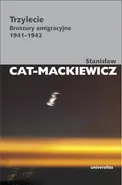 Trzylecie - Stanisław Cat-Mackiewicz